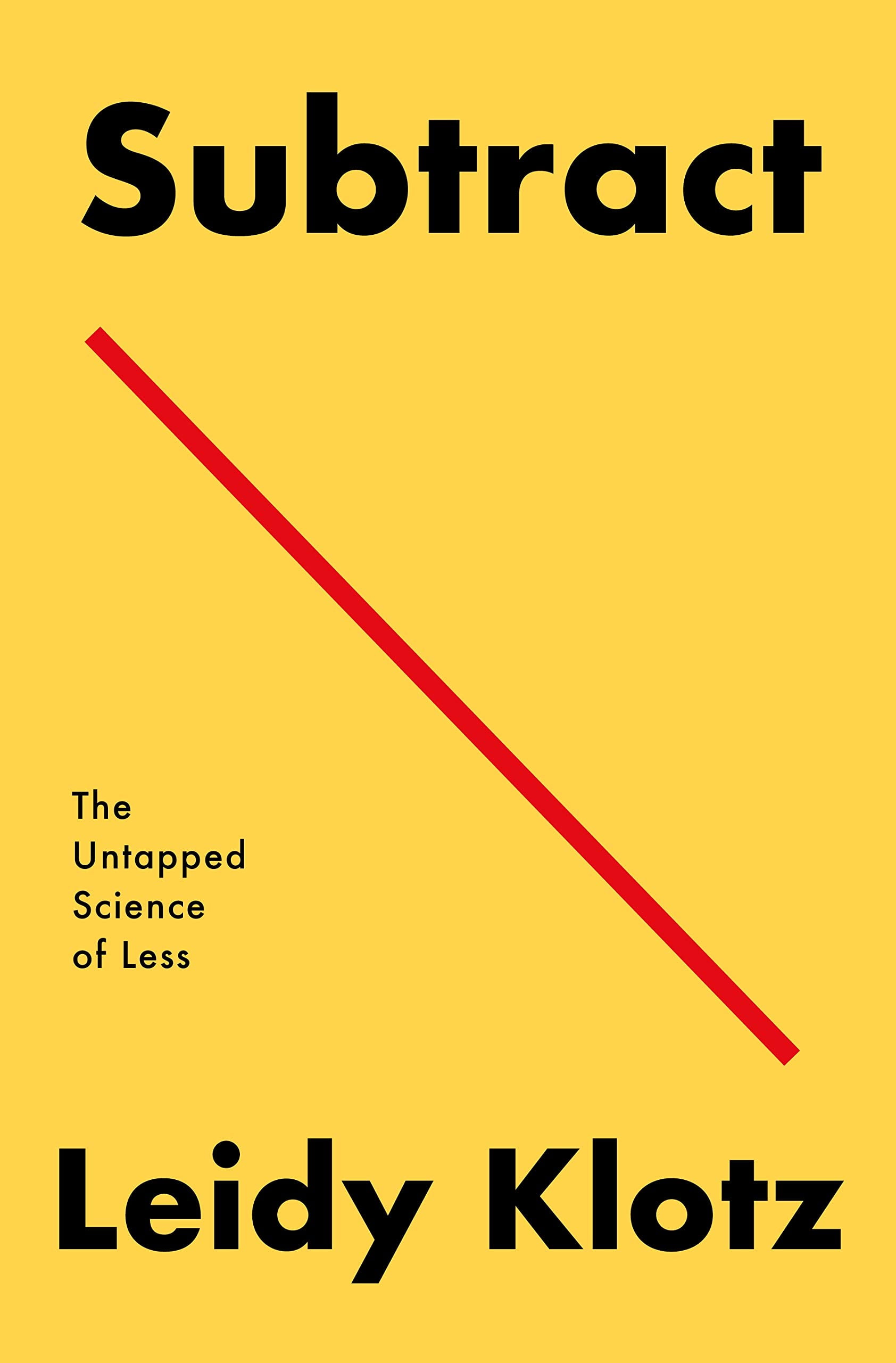 Subtract Why Getting To Less Can Mean Thinking More Behavioral Scientist